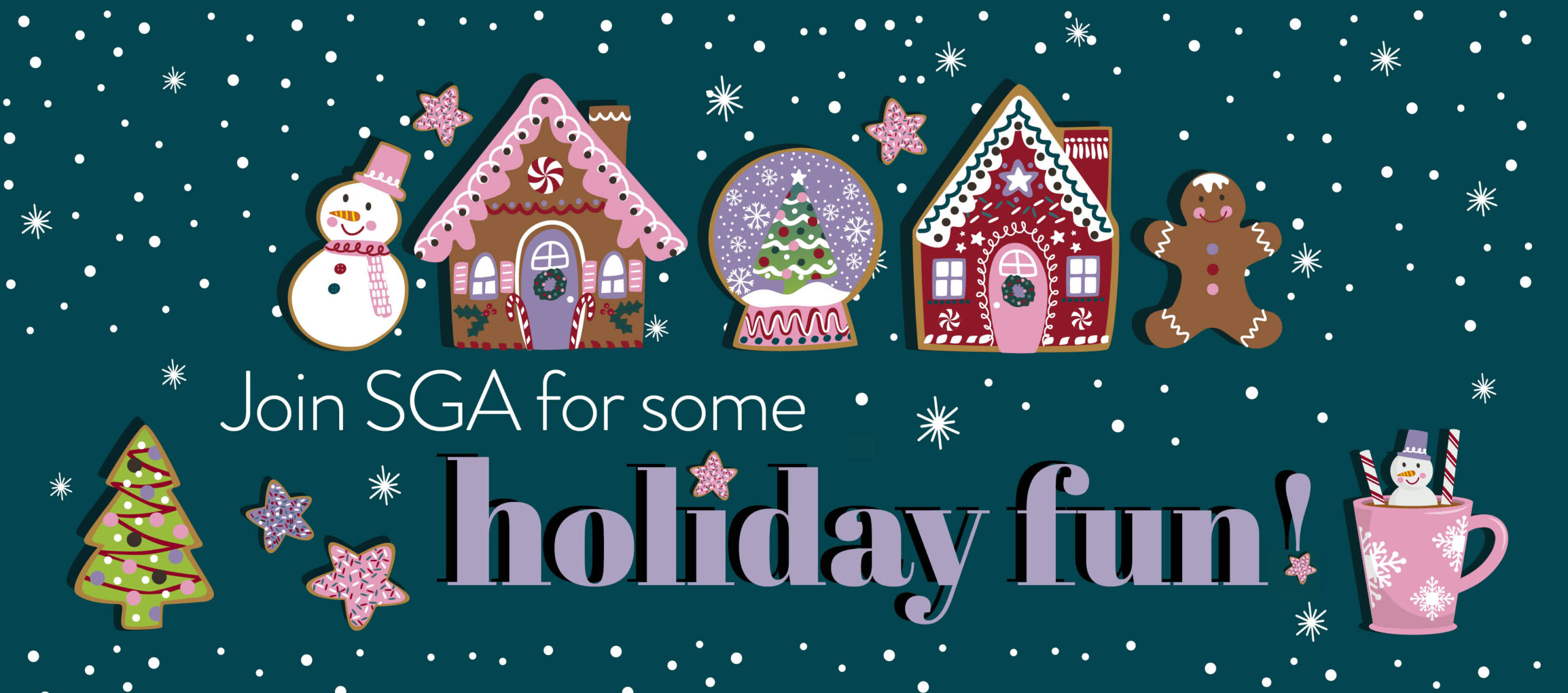 Join SGA for some Holiday Fun!