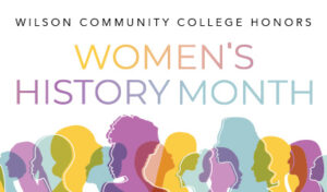 Wilson Community College Honors Women's History Month