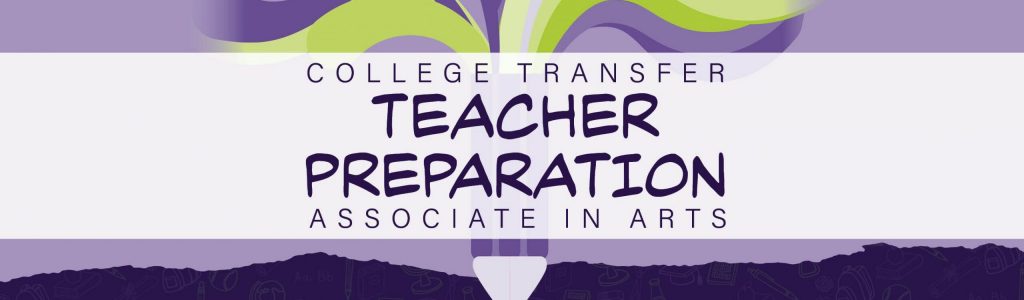 College Transfer Teacher Preparation Associate in Arts