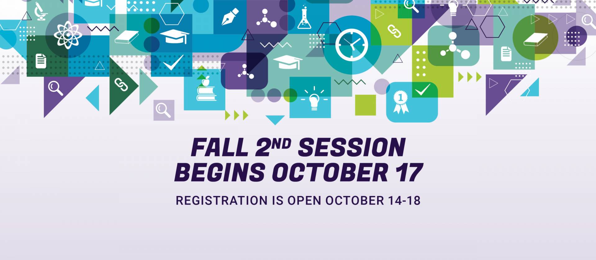 Fall 2nd session begins October 17, Registration is open October 14-18